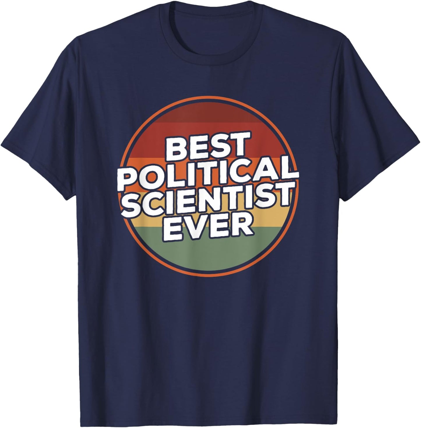 Vintage Best Political Scientist Ever Political Science T-Shirt - T-Shirt | Navy