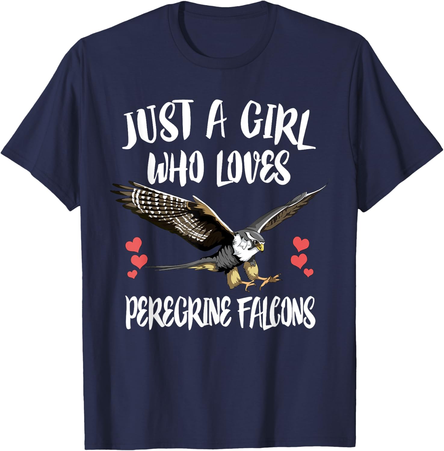 Just A Girl Who Loves Peregrine Falcons Birds T-Shirt - T-Shirt | Navy
