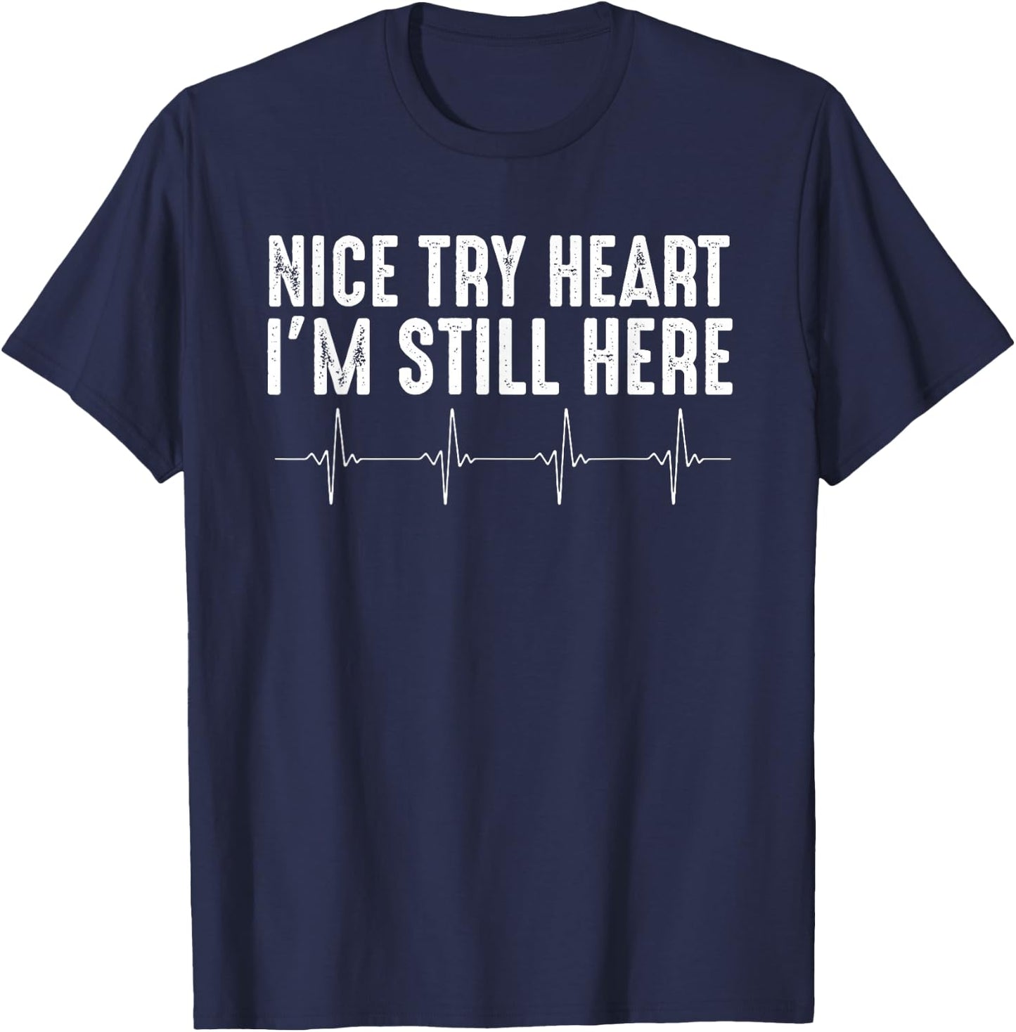 Funny Heart Attack Survivor Art Women Heart Patient T-Shirt - T-Shirt | Navy