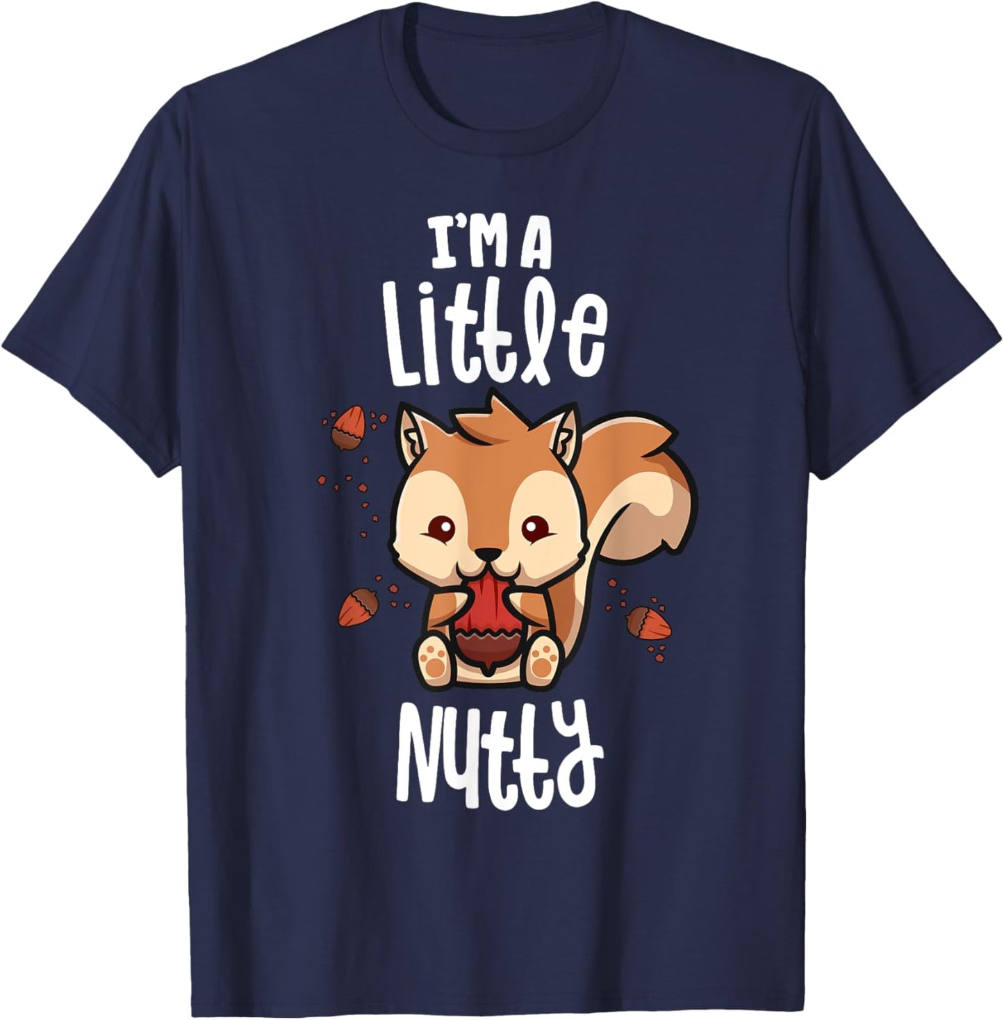 Funny Squirrel Shirts Men Gift I'm A Little Nutty T-Shirt - T-Shirt | Navy