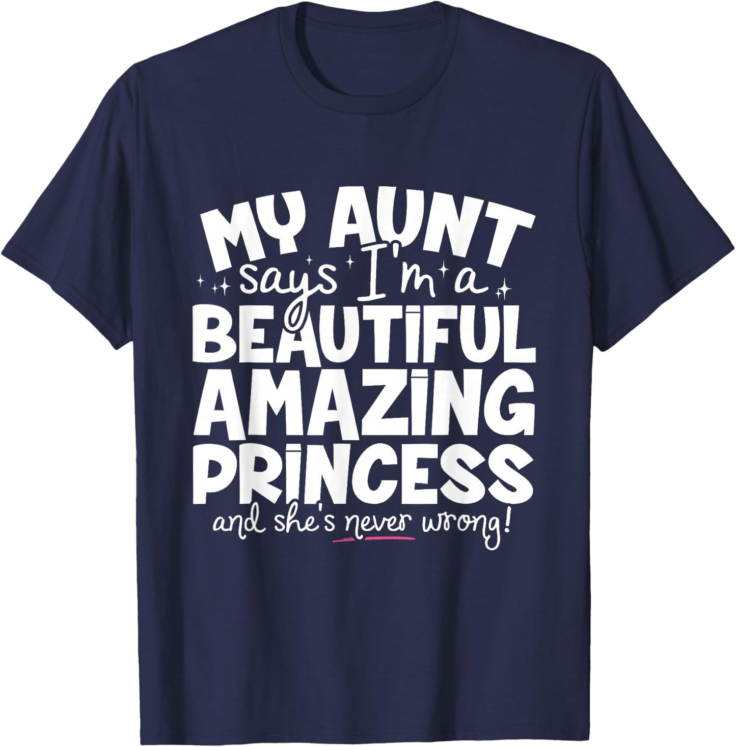 Beautiful Amazing Princess For Niece From Aunt Funny T-Shirt - T-Shirt | Navy