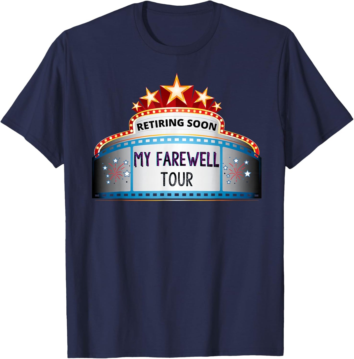 Funny Retirement Sarcasm Retiring Soon Farewell Apparel T-Shirt - T-Shirt | Navy