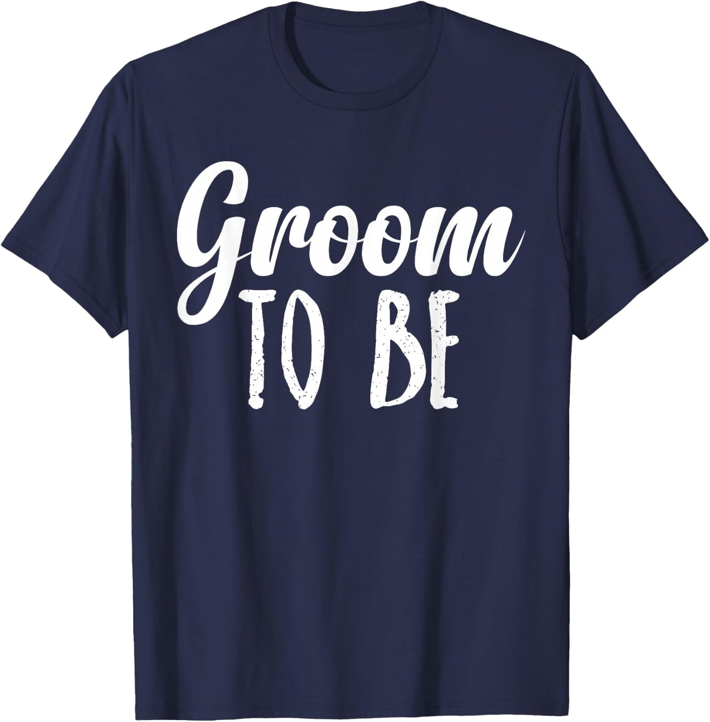 Bride and Groom to Be T-Shirt - T-Shirt | Navy
