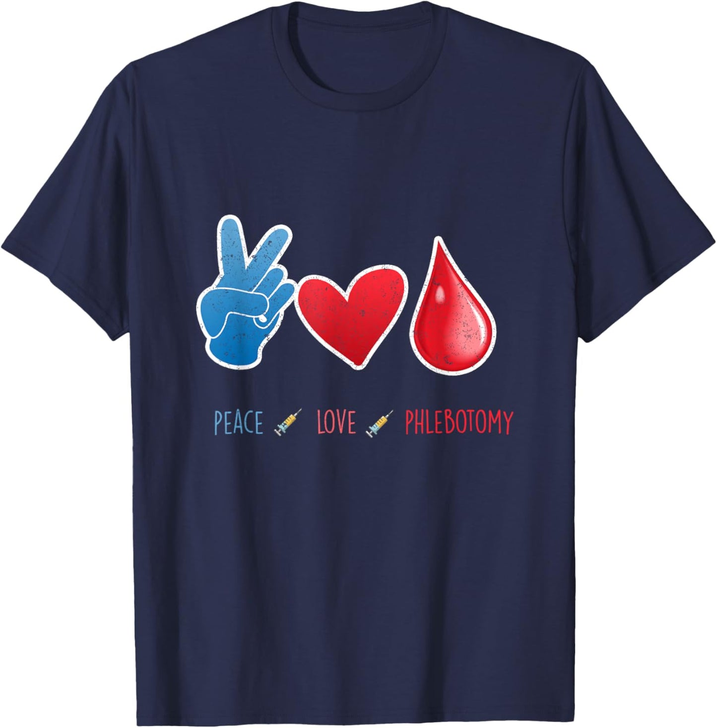 Peace Love Phlebotomy Phlebotomist Blood Donor Help Gift T-Shirt - T-Shirt | Navy
