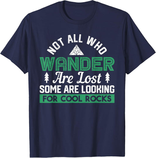 Some Are Looking For Cool Rocks Geologist Geode Hunter T-Shirt - T-Shirt | Navy