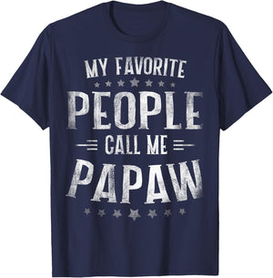 My Favorite People Call Me Papaw Shirt Fathers Day T-Shirt - T-Shirt | Navy