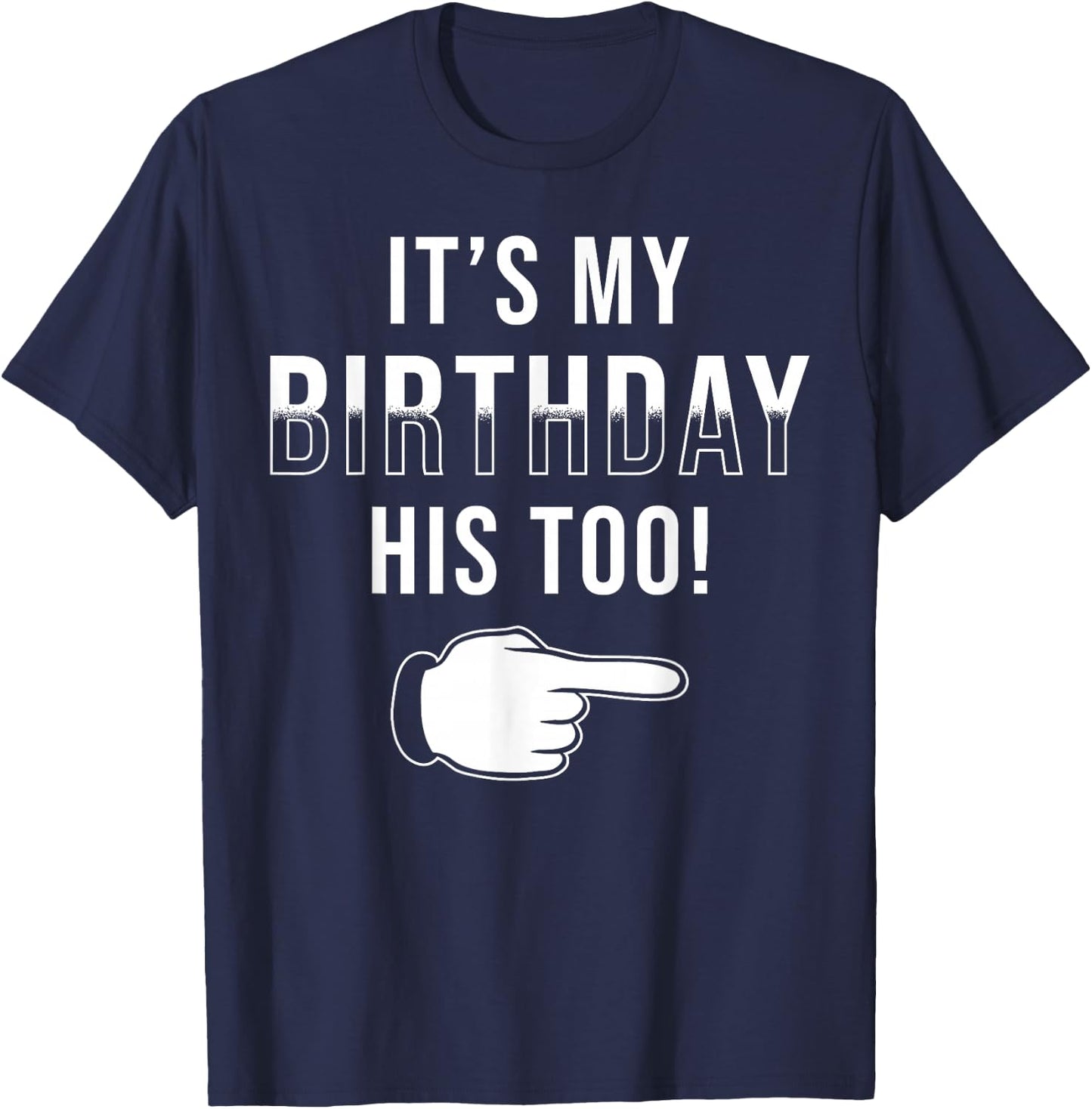 Twin Birthday Design It´s My Birthday His Too Twin Birthday T-Shirt - T-Shirt | Navy