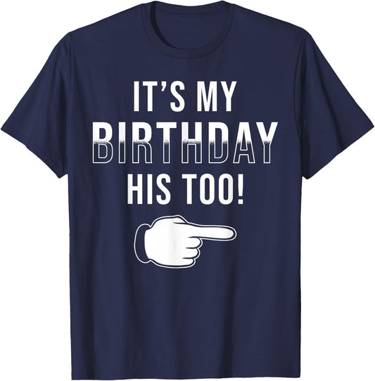 Twin Birthday Design It´s My Birthday His Too Twin Birthday T-Shirt - T-Shirt | Navy
