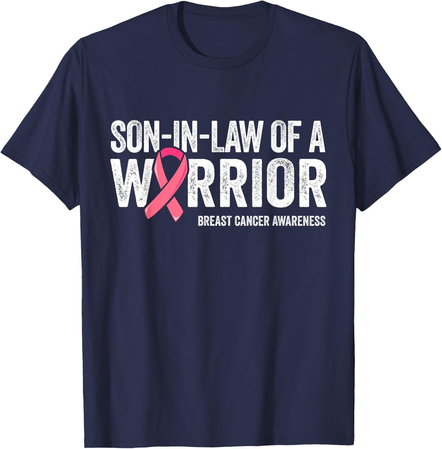 Son In Law Of A Warrior Shirt, Women Mom Breast Cancer Mom T-Shirt - T-Shirt | Navy