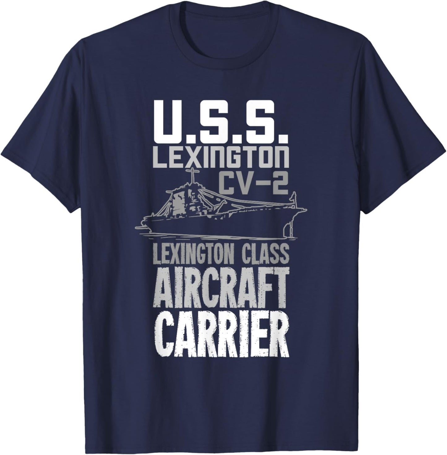 USS Lexington CV-2 Aircraft Carrier Gift A Veteran T-Shirt - T-Shirt | Navy