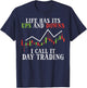 Life Ups And Downs Day Trading Crypto Stock Market Trader T-Shirt - T-Shirt | Navy