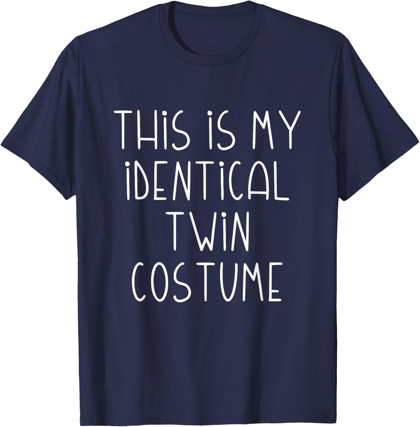 This Is My Identical Twin Costume T-Shirt - T-Shirt | Navy
