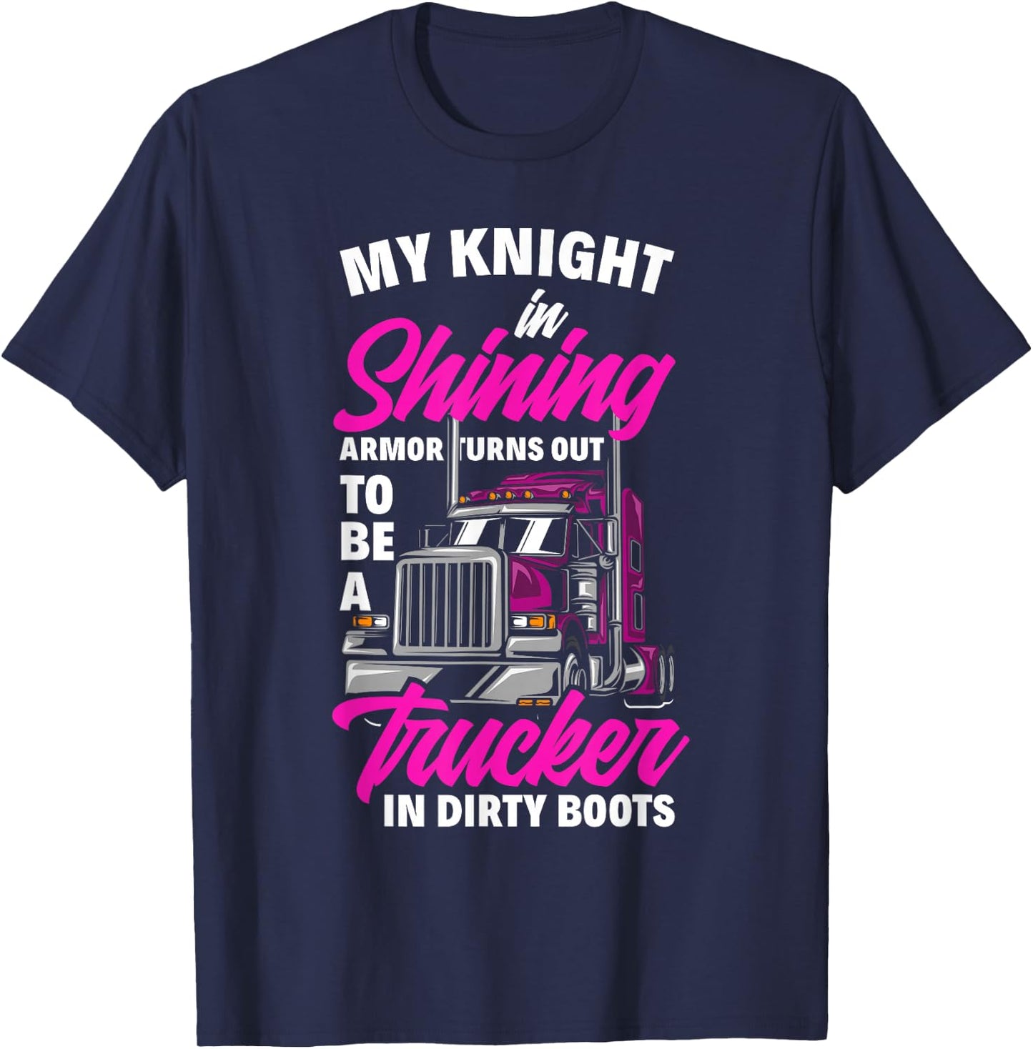 Funny Truck Driver Trucker Girlfriend Truckers Wife T-Shirt - T-Shirt | Navy