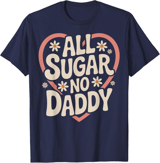 All Sugar No Daddy T-Shirt - T-Shirt | Navy