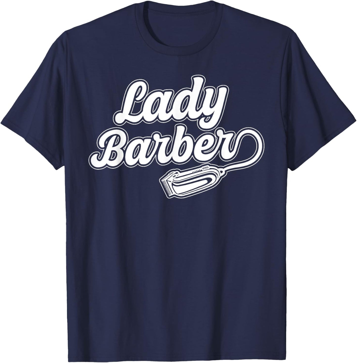 Lady Barber Female Barber Female Hairdresser Girl T-Shirt - T-Shirt | Navy