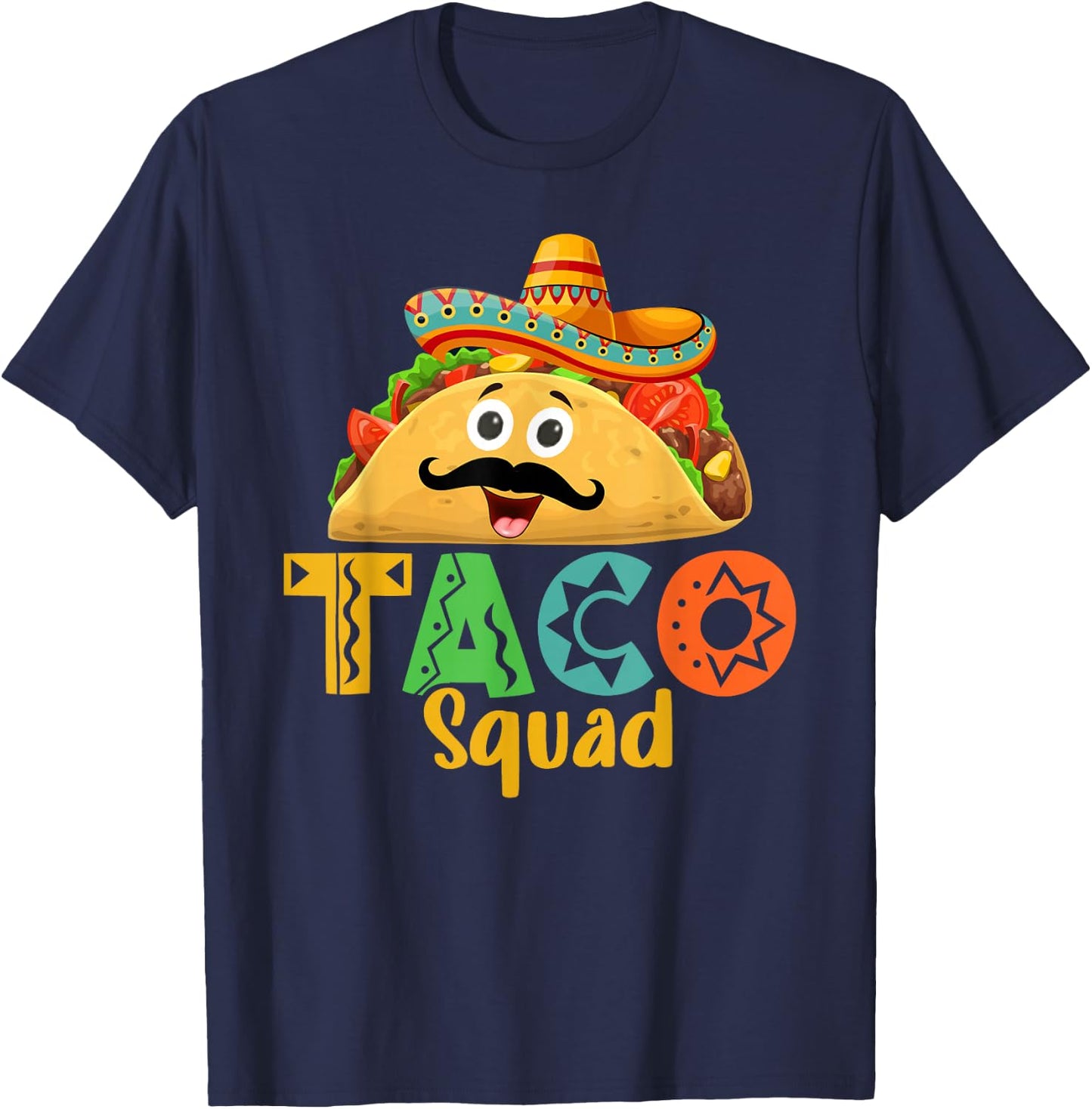 Mexican Food Lover Cinco de Mayo Taco Squad T-Shirt - T-Shirt | Navy