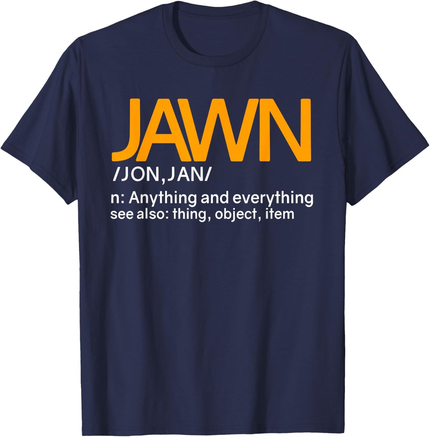 Jawn Slang Philadelphia Philly T-Shirt - T-Shirt | Navy