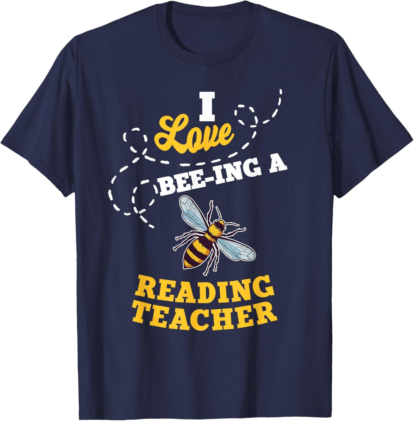 I Love Bee-Ing A Reading Teacher Honey Bee Job Profession T-Shirt - T-Shirt | Navy