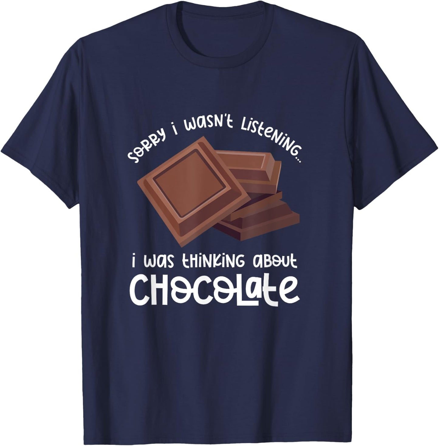 Thinking About Chocolate Funny Saying Cocoa T-Shirt - T-Shirt | Navy