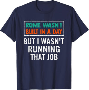 Rome Wasn't Built In A Day Architecture Architect Graphic T-Shirt - T-Shirt | Navy
