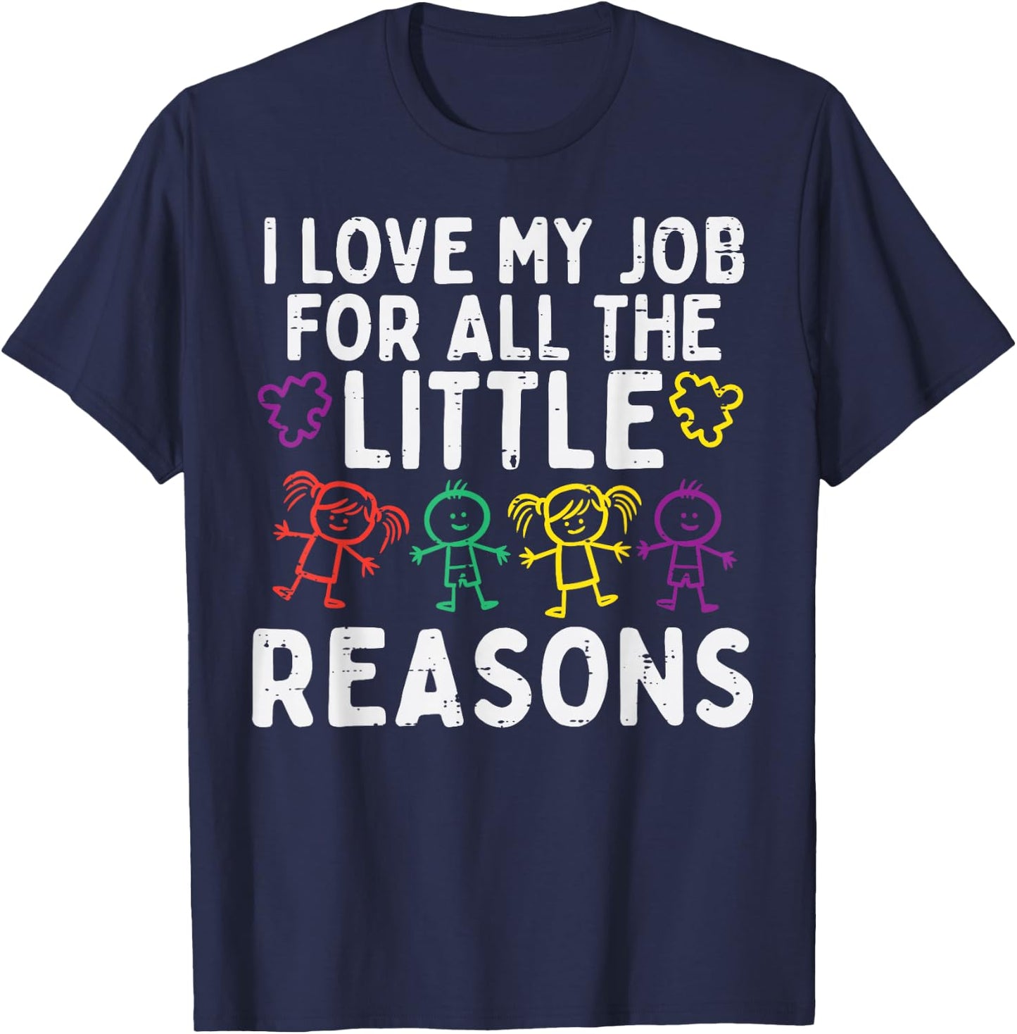 I Love My Job For Little Reasons Autism Awareness Teacher T-Shirt - T-Shirt | Navy