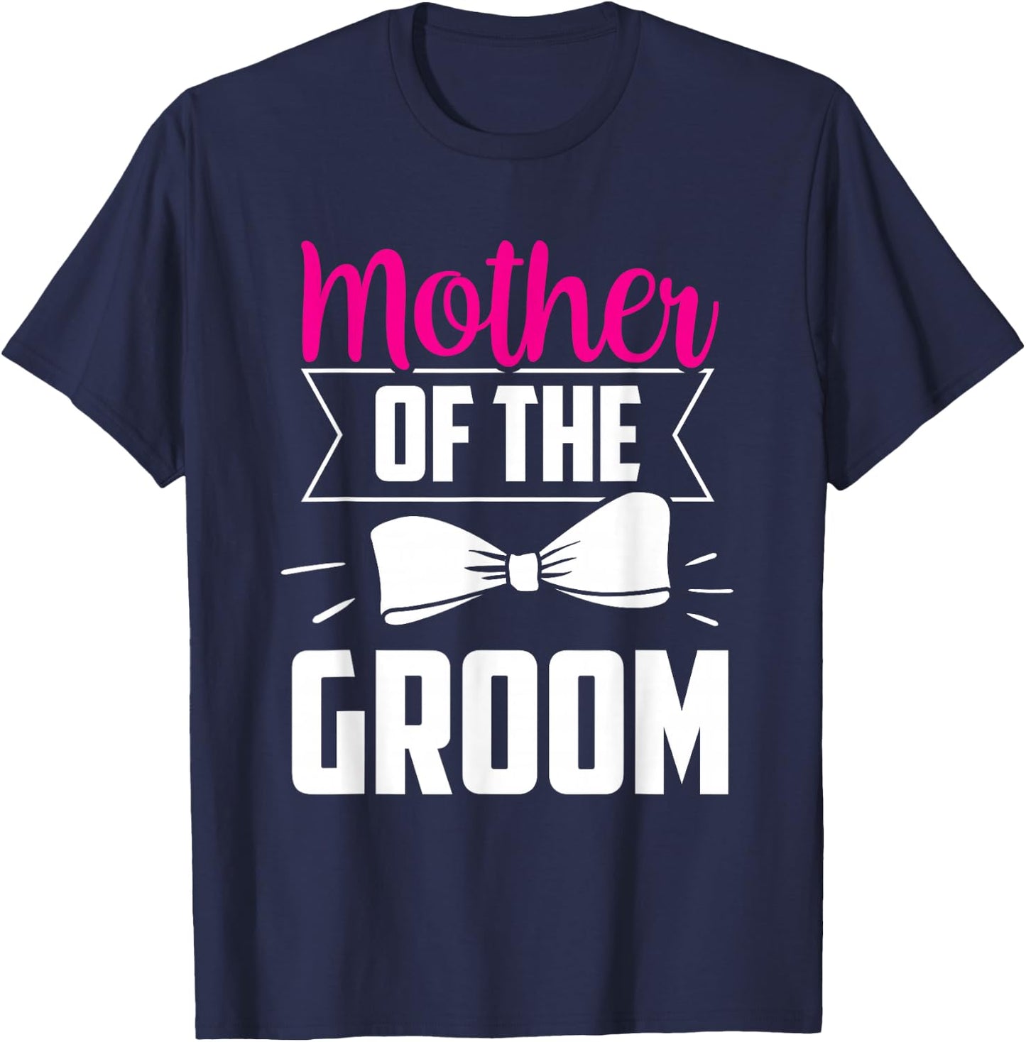 Mother of the Groom Marriage Party Wedding Groom T-Shirt - T-Shirt | Navy