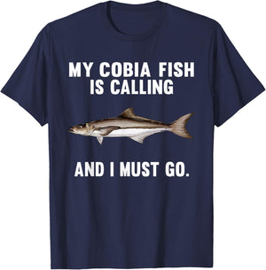 My Cobia Is Calling And I Must Go Funny Fish T-Shirt - T-Shirt | Navy