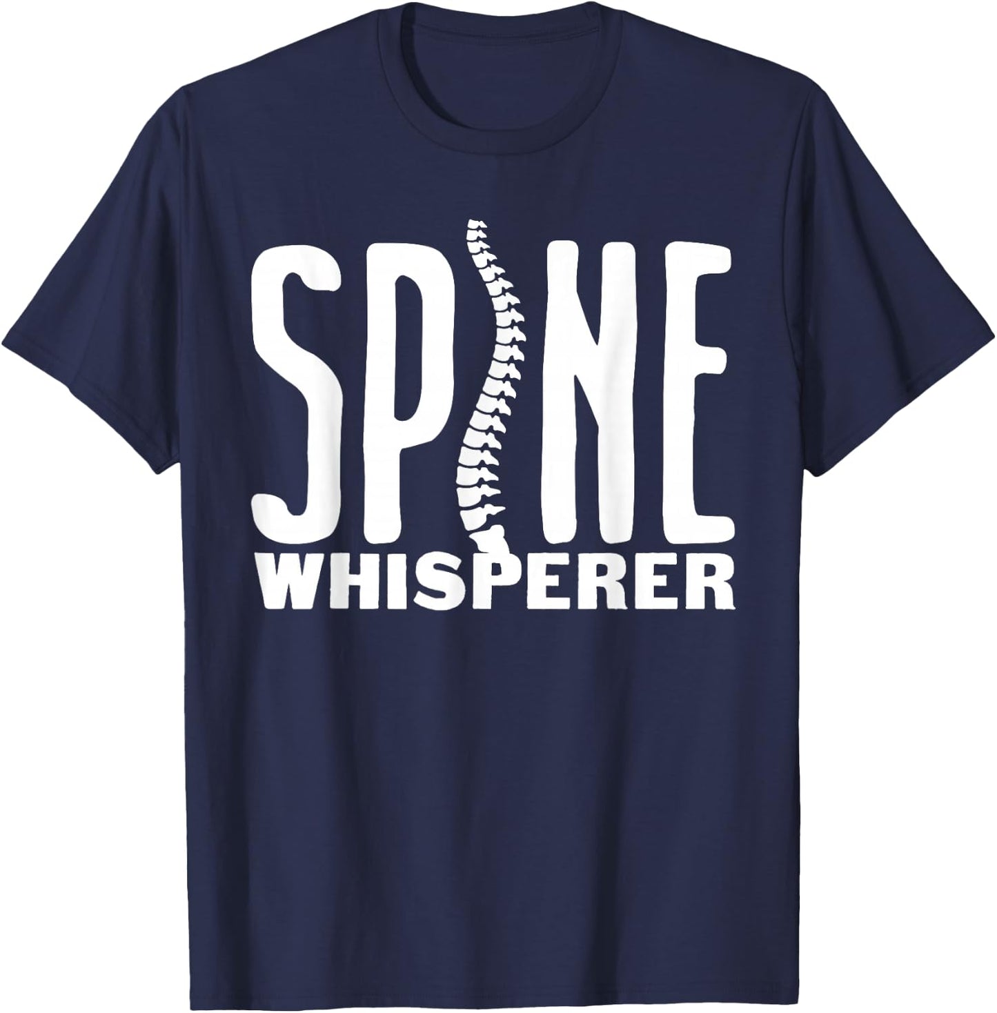 Funny Spine Whisperer Chiropractor Gift Men Women Surgeon T-Shirt - T-Shirt | Navy