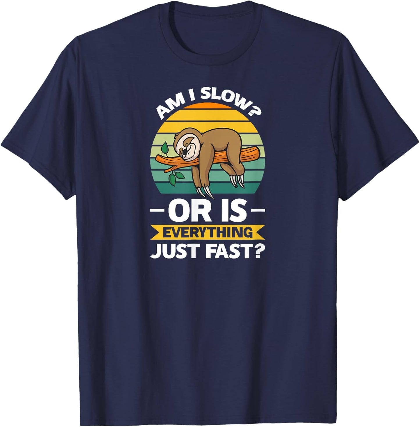 Lazy Sloth Hungry and Lazy Slowmotion Monday Introved Shy T-Shirt - T-Shirt | Navy