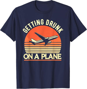 Getting Drunk On a Plane Shirt Funny Airplane Shirt Plane T-Shirt - T-Shirt | Navy
