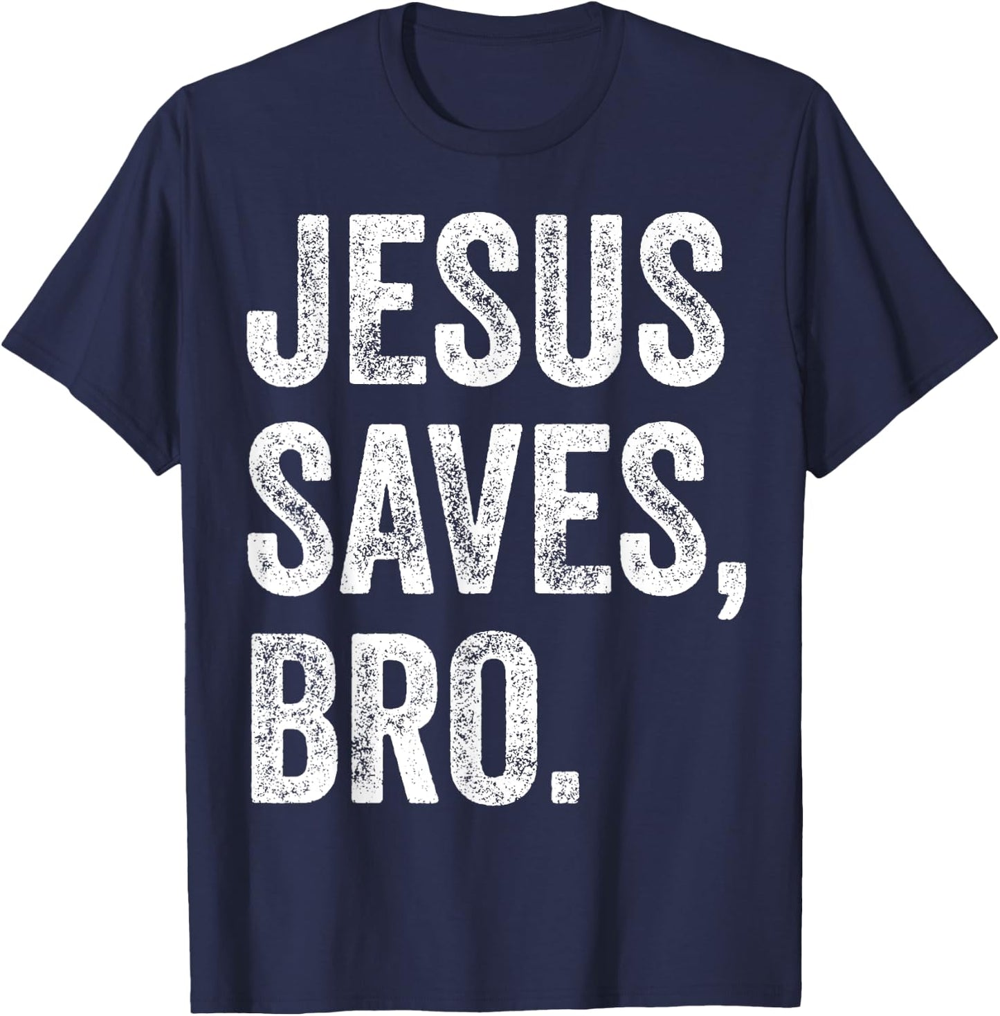 Jesus Saves Bro Christian Women Men Kids Girls Boys T-Shirt - T-Shirt | Navy