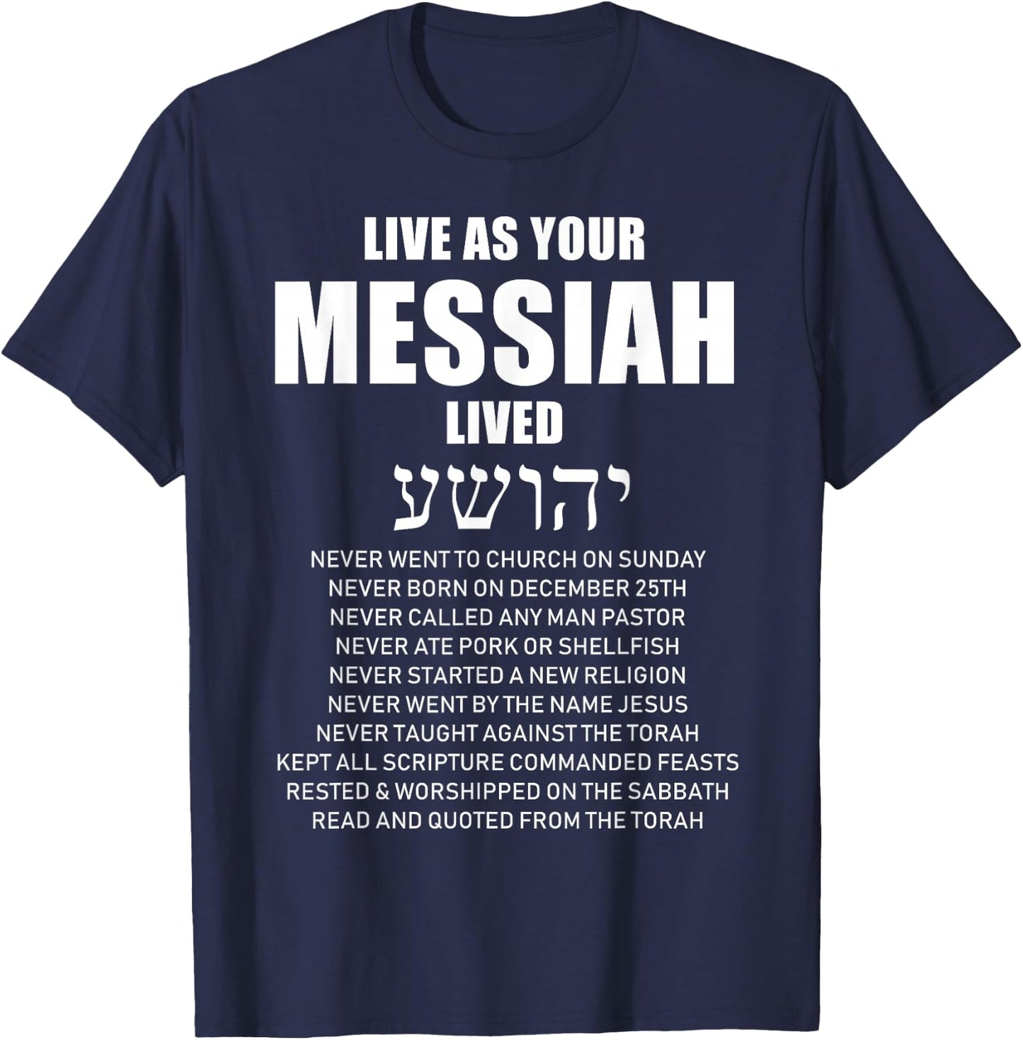 Ha mashiach Live As Your Messiah Lived Messianic Small T-Shirt - T-Shirt | Navy