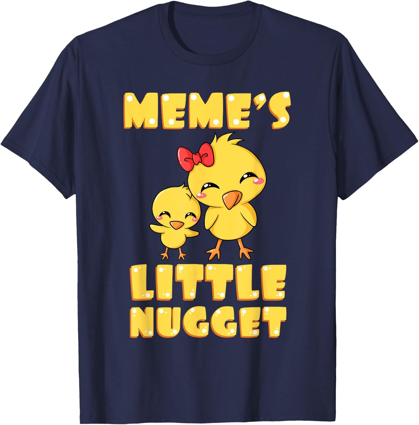 Meme's Little Nugget Chicken Lover Grandma Mother's Day T-Shirt - T-Shirt | Navy