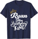 Ryan The Birthday King Happy Birthday Shirt Men Boys Teens T-Shirt - T-Shirt | Navy