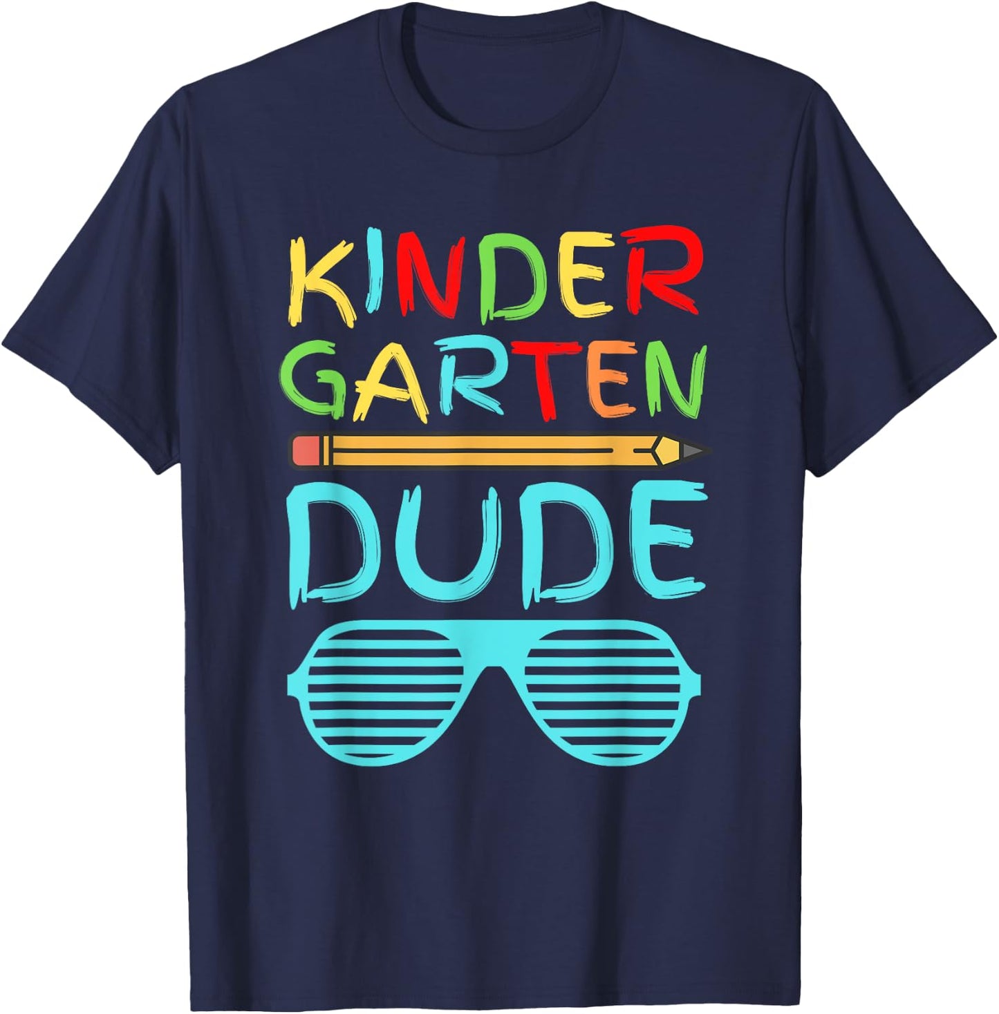 Kindergarten Dude Shirt Funny Pencil First Day School Blue T-Shirt - T-Shirt | Navy