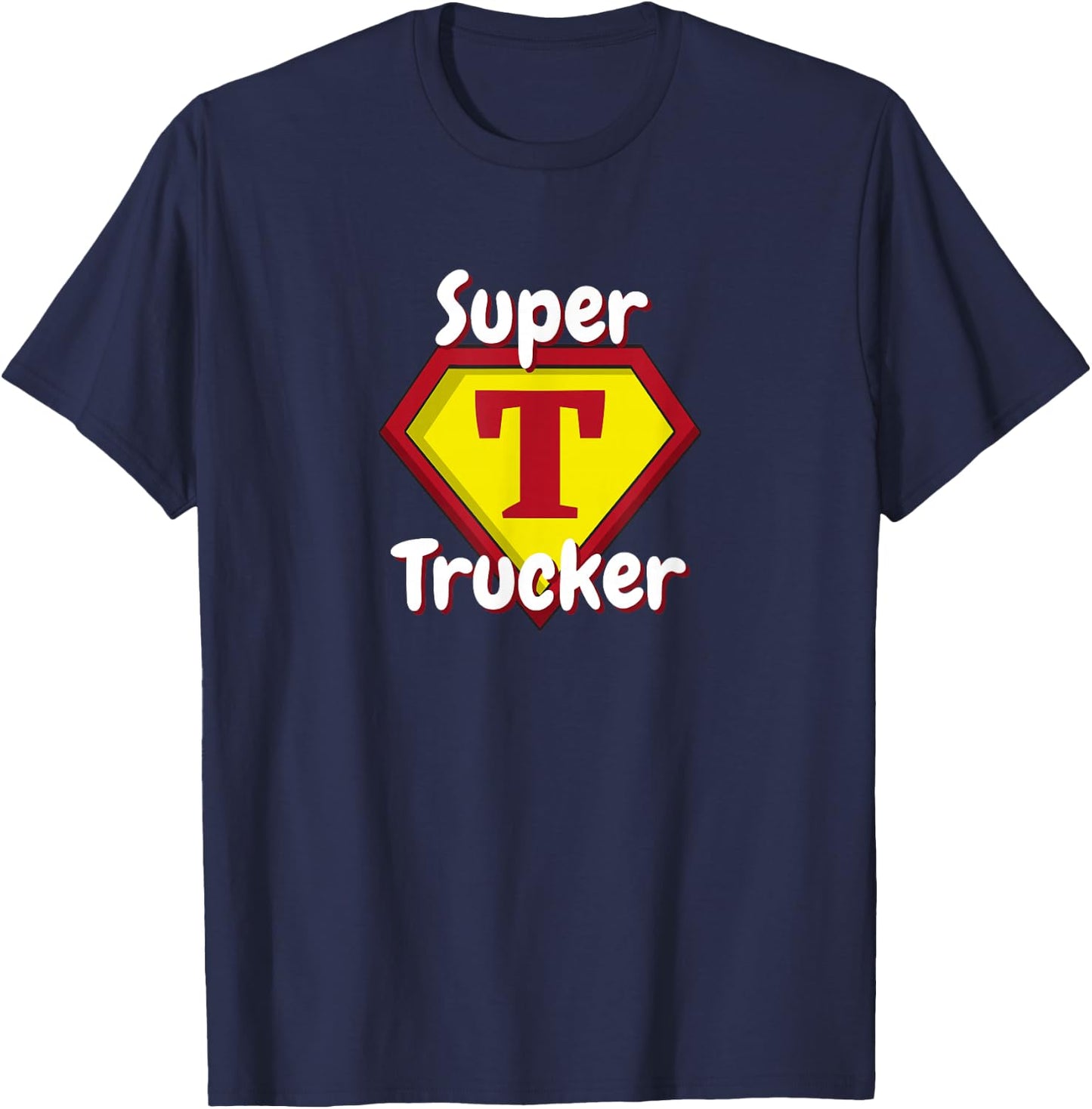 Super Trucker | Truck Driver Appreciation T-Shirt - T-Shirt | Navy