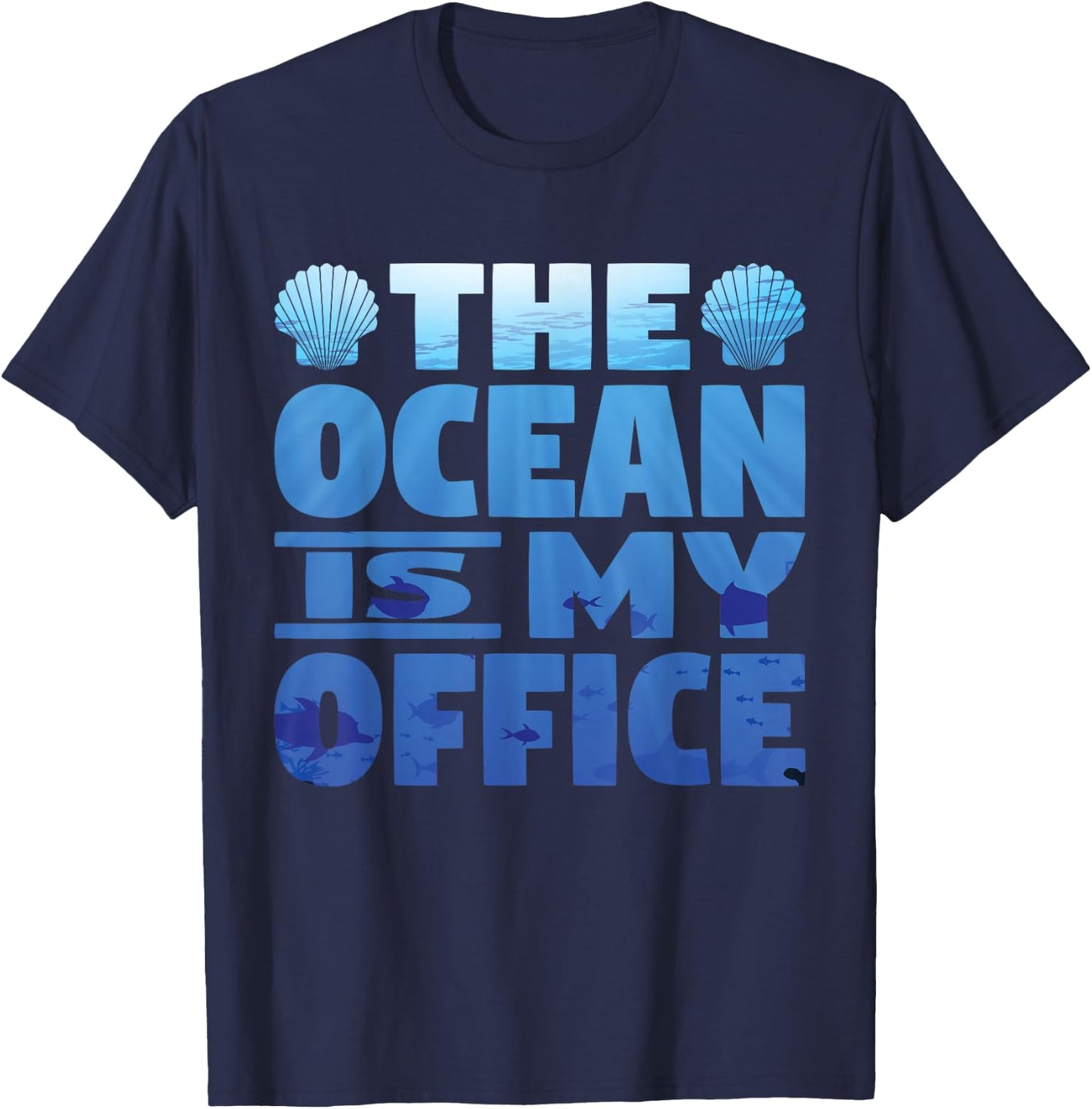 The Ocean Is My Office Marine Biology Scuba Diver T-Shirt - T-Shirt | Navy