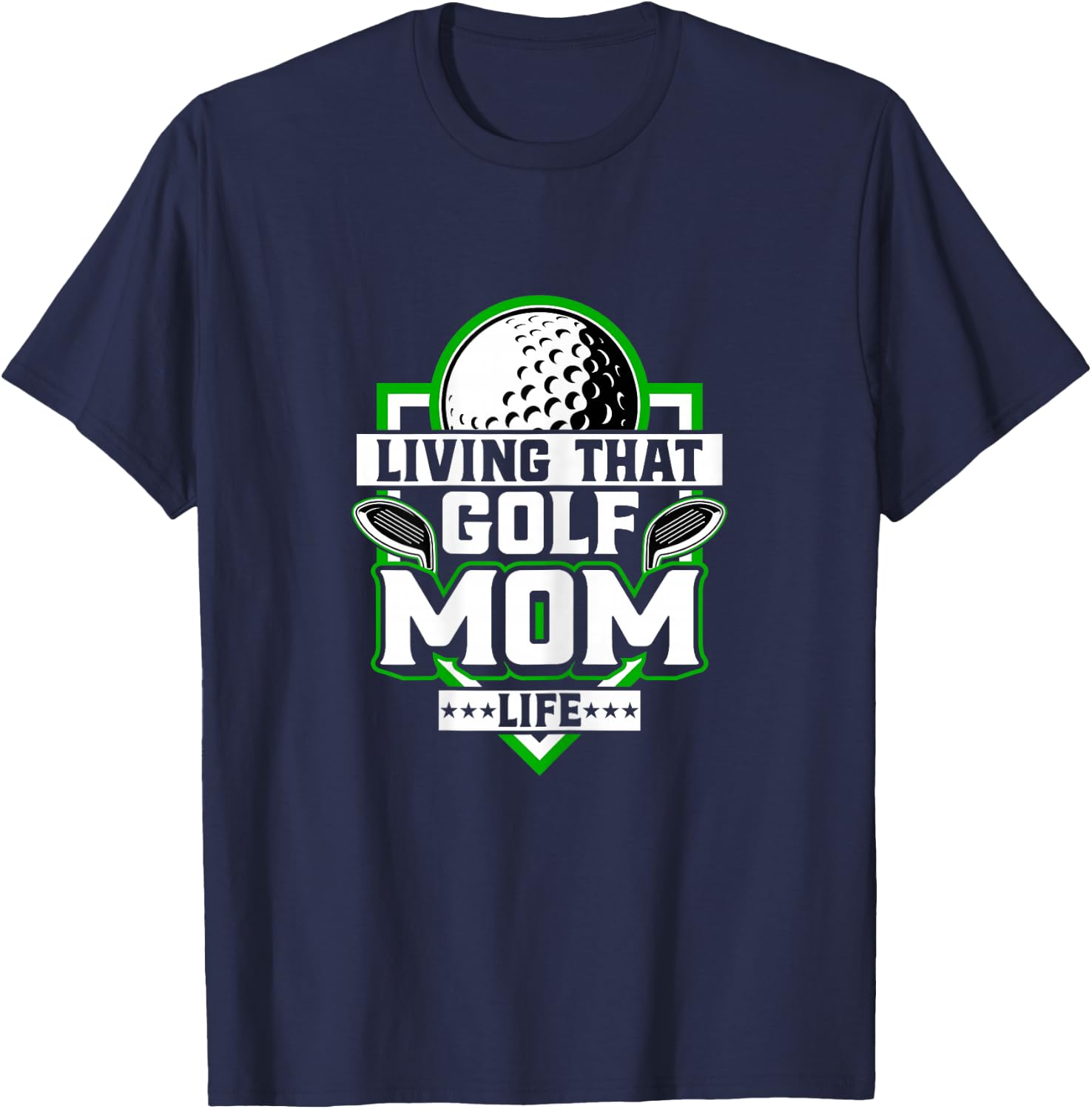 Living That Golf Mom Life - Golfer Golfing Golf Lover Mother T-Shirt - T-Shirt | Navy