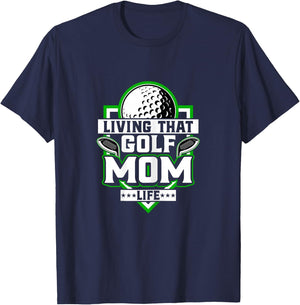 Living That Golf Mom Life - Golfer Golfing Golf Lover Mother T-Shirt - T-Shirt | Navy
