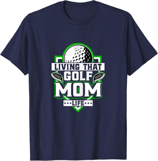Living That Golf Mom Life - Golfer Golfing Golf Lover Mother T-Shirt - T-Shirt | Navy