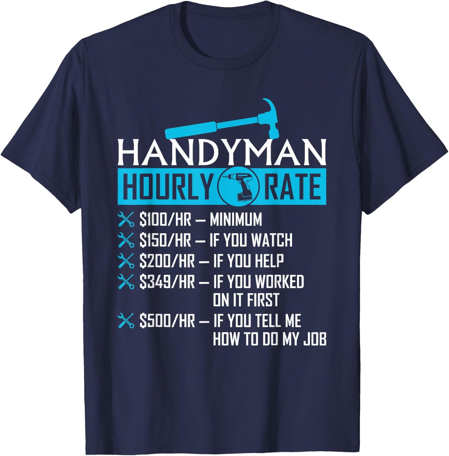 Handyman Hourly Rate Humor Carpenter Funny Handy Man T-Shirt - T-Shirt | Navy