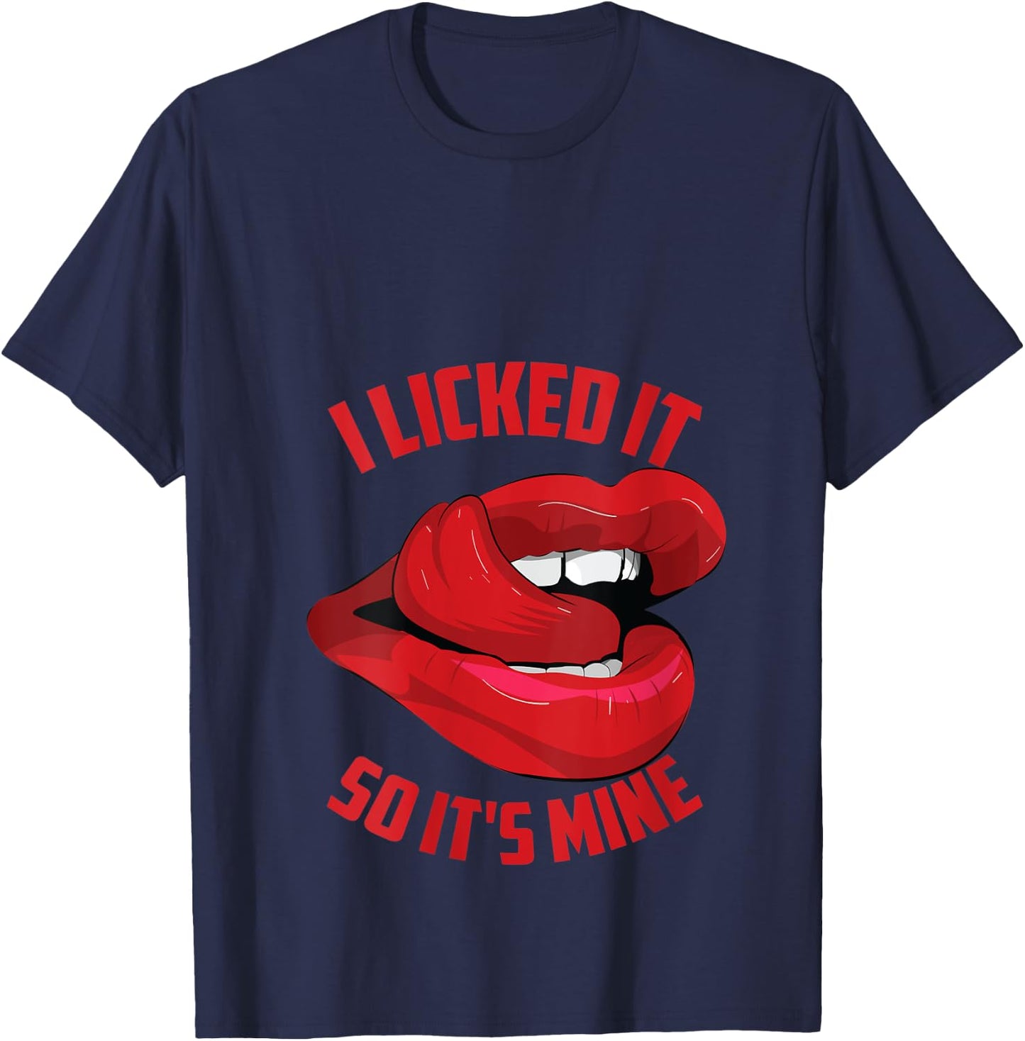 Funny I Licked It So It's Mine | Cute Flirty Men Women Gift V-Neck T-Shirt - T-Shirt | Navy