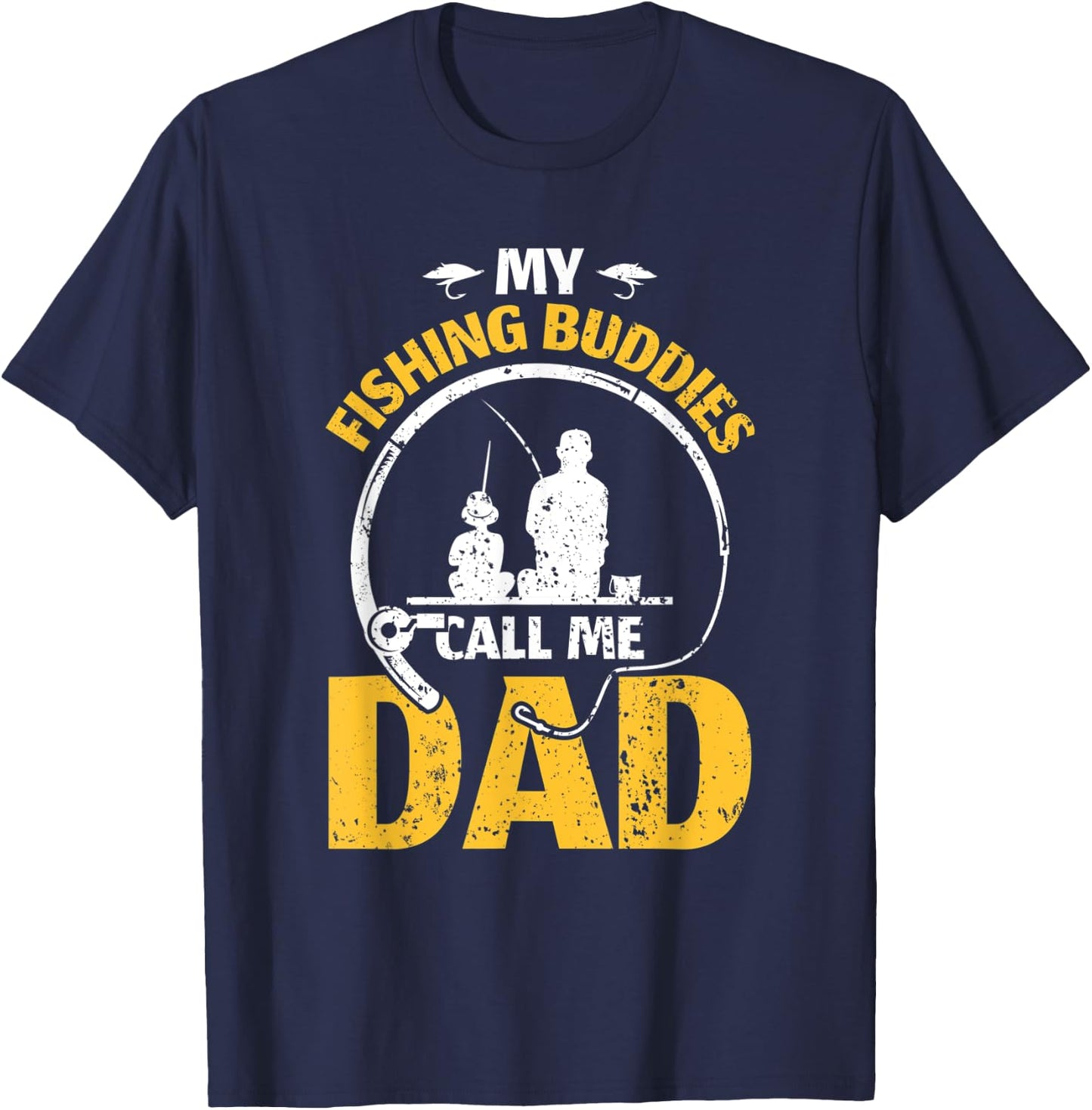 Daddy father fathers day my fishing buddies call me dad T-Shirt - T-Shirt | Navy