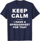Keep Calm I Have a Spreadsheet for That Funny Computer Joke T-Shirt - T-Shirt | Navy