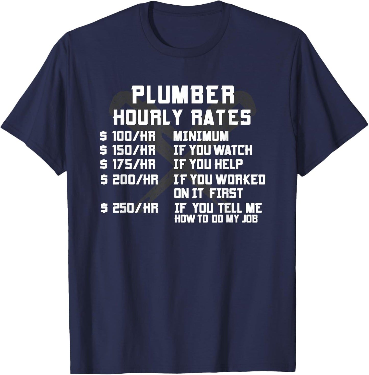 Plumber Hourly Rate Funny Plumbing Worker Labor Men Gifts T-Shirt - T-Shirt | Navy