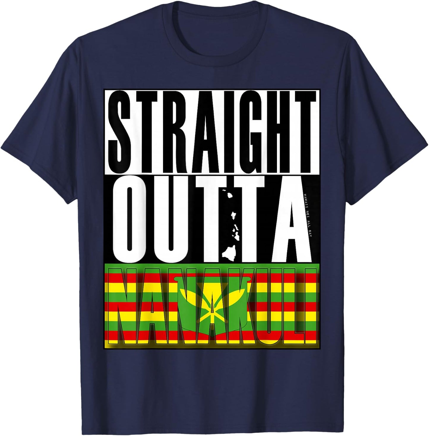 Straight Outta Nanakuli Kanaka Maoli by Hawaii Nei All Day T-Shirt - T-Shirt | Navy