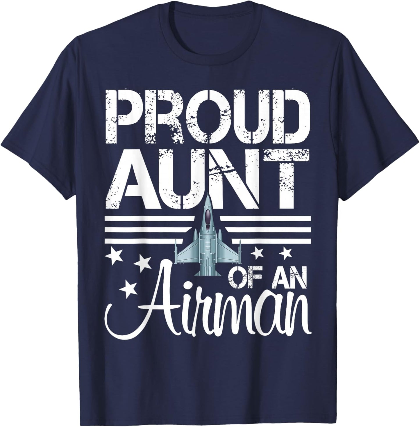 Proud Aunt of an Airman Shirt Jet Plane Pilot T-Shirt - T-Shirt | Navy