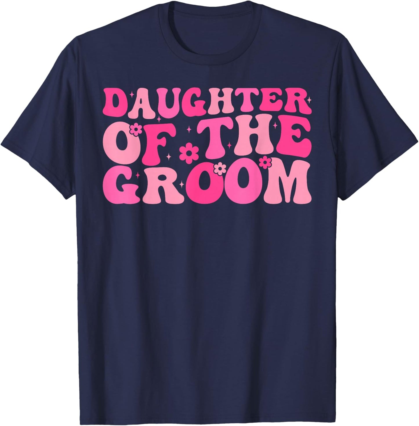 Daughter of the Groom Wedding Party Family Costume Retro T-Shirt - T-Shirt | Navy