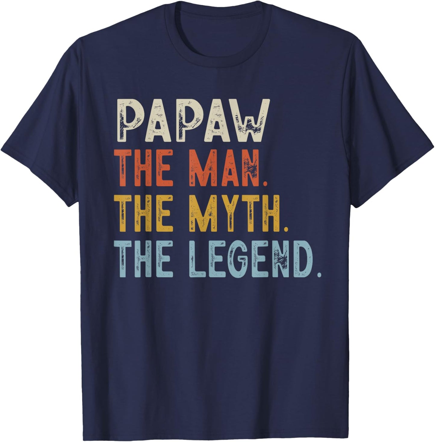 Papaw The Grandpa The Myth The Legend Fathers Day Vintage T-Shirt - T-Shirt | Navy