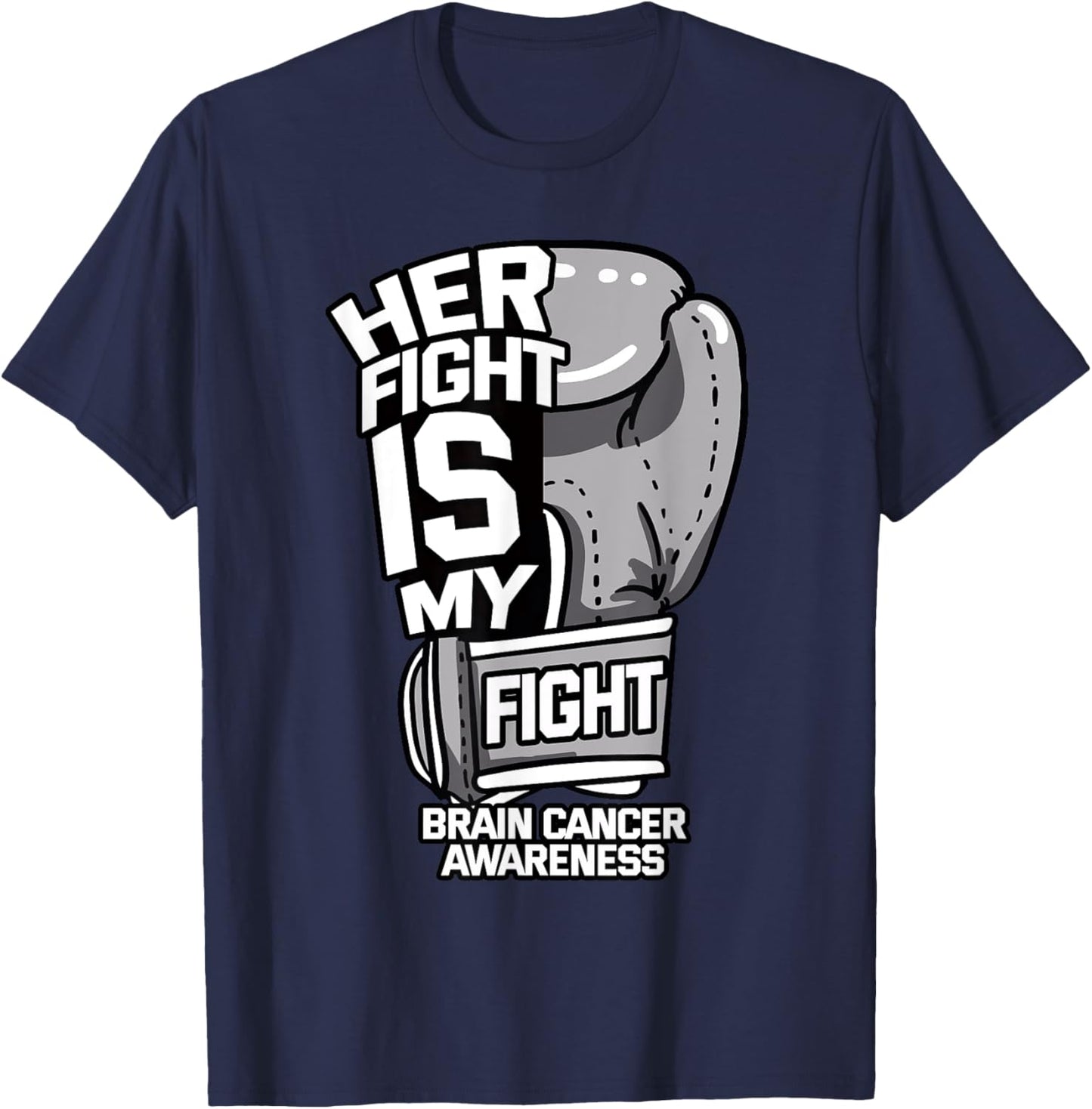 Her Fight Is My Fight Brain Cancer Intracranial Neoplasm T-Shirt - T-Shirt | Navy